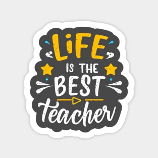 Life is the best teacher Sticker